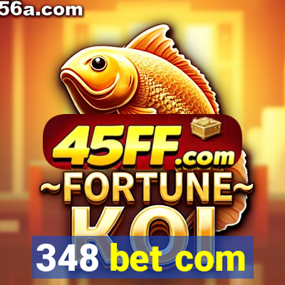 348 bet com